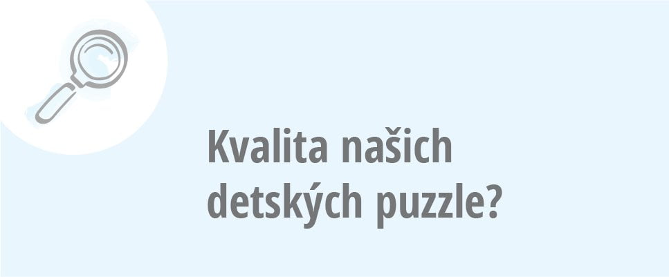Kvalita našich detských puzzle?